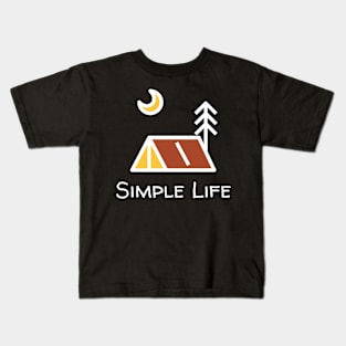 Simple Life - Camping Night Kids T-Shirt